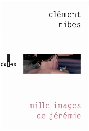 Clément Ribes - Mille images de Jérémie